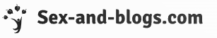 Sex-and-blogs.com – Adult Blogger